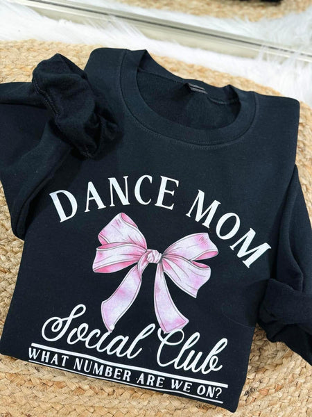 CUSTOM DANCE MOM SOCIAL CLUB TEE OR SWEATSHIRT